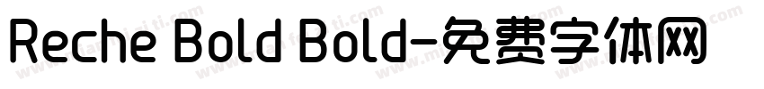 Reche Bold Bold字体转换